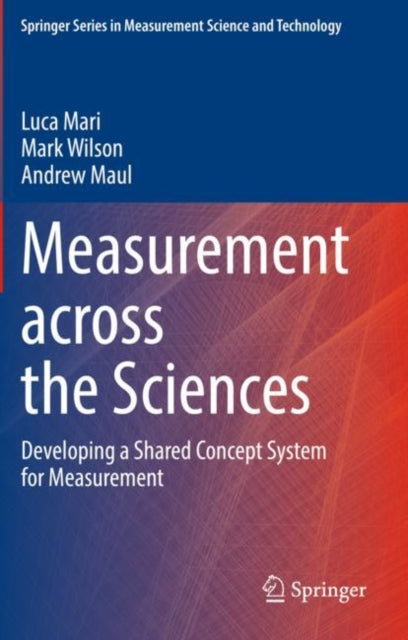 Book cover of: Measurement across the Sciences. By: Luca Mari