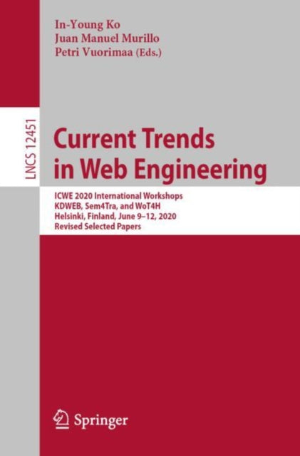 Book cover of: Current Trends in Web Engineering. By: In-Young Ko