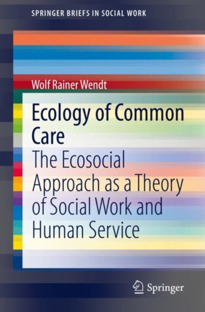 Book cover of: Ecology of Common Care. By: Wolf Rainer Wendt