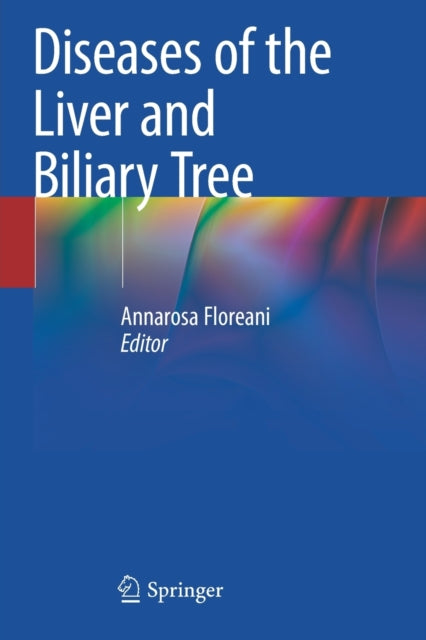 Book cover of: Diseases of the Liver and Biliary Tree. By: Annarosa Floreani