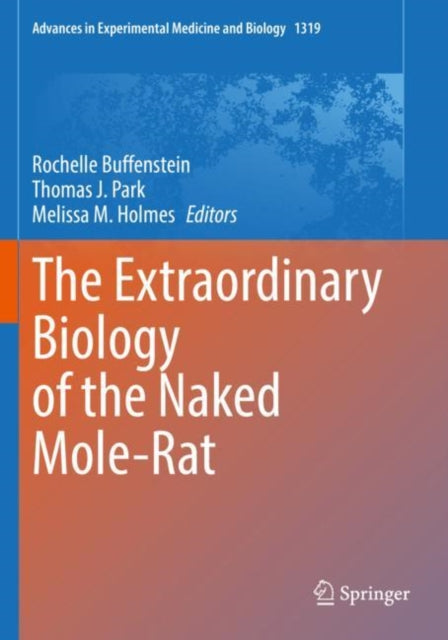 Book cover of: Extraordinary Biology of the Naked Mole-Rat. By: Rochelle Buffenstein