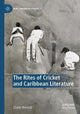 Book cover of: Rites of Cricket and Caribbean Literature. By: Claire Westall