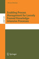 Book cover of: Enabling Process Management for Loosely Framed Knowledge-intensive Processes. By: Steven Mertens