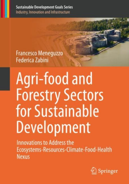 Book cover of: Agri-food and Forestry Sectors for Sustainable Development. By: Francesco Meneguzzo