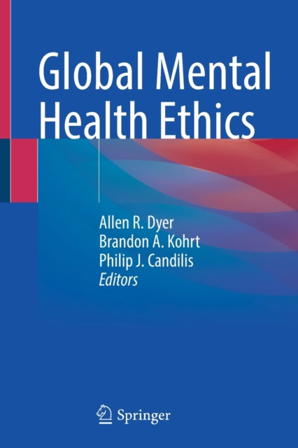 Book cover of: Global Mental Health Ethics. By: Allen R. Dyer