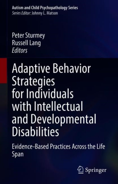 Book cover of: Adaptive Behavior Strategies for Individuals with Intellectual and Developmental Disabilities. By: Peter Sturmey