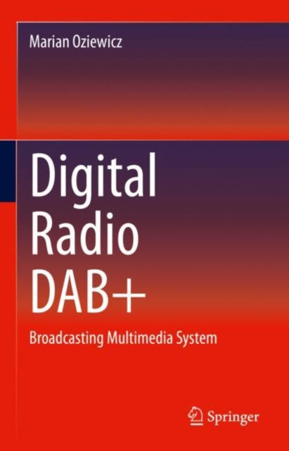 Book cover of: Digital Radio DAB+. By: Marian Oziewicz