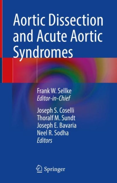 Book cover of: Aortic Dissection and Acute Aortic Syndromes. By: Frank Sellke