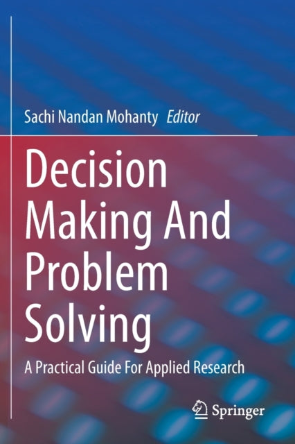 Book cover of: Decision Making And Problem Solving. By: Sachi Nandan Mohanty