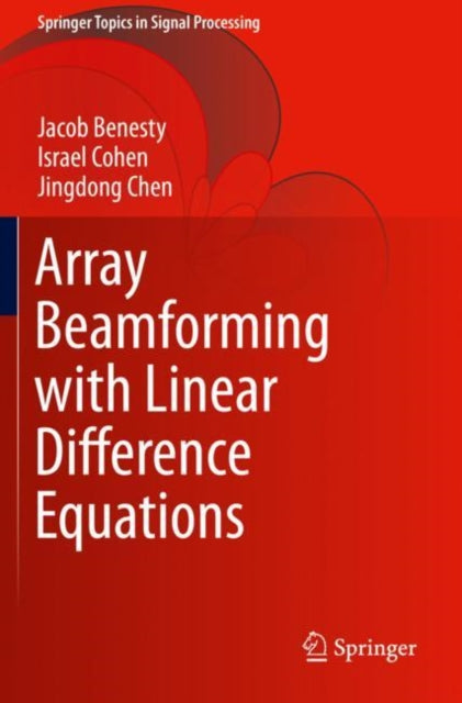 Book cover of: Array Beamforming with Linear Difference Equations. By: Jacob Benesty