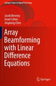 Book cover of: Array Beamforming with Linear Difference Equations. By: Jacob Benesty