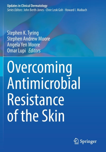 Book cover of: Overcoming Antimicrobial Resistance of the Skin. By: Stephen K. Tyring