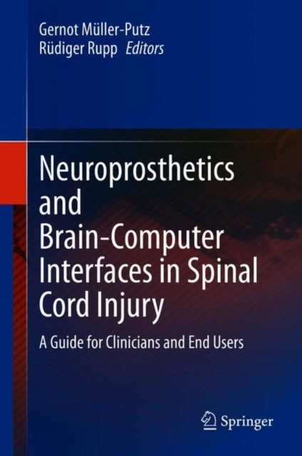 Book cover of: Neuroprosthetics and Brain-Computer Interfaces in Spinal Cord Injury. By: Gernot Müller-Putz
