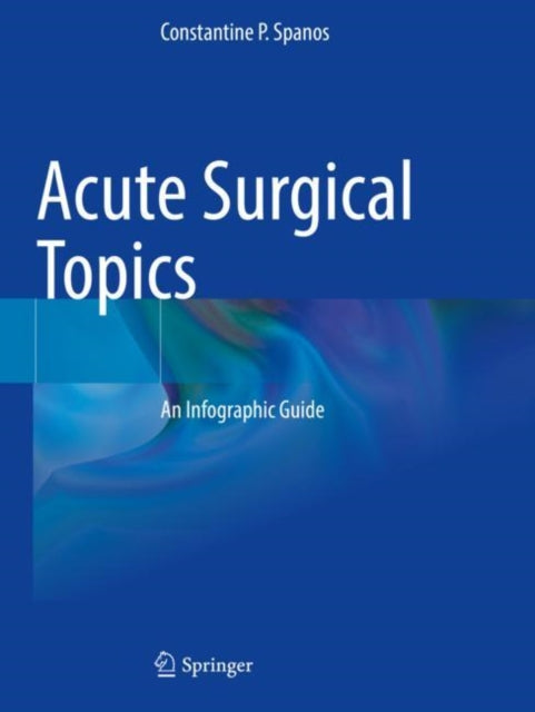 Book cover of: Acute Surgical Topics. By: Constantine P. Spanos