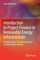Book cover of: Introduction to Project Finance in Renewable Energy Infrastructure. By: Farid Mohamadi