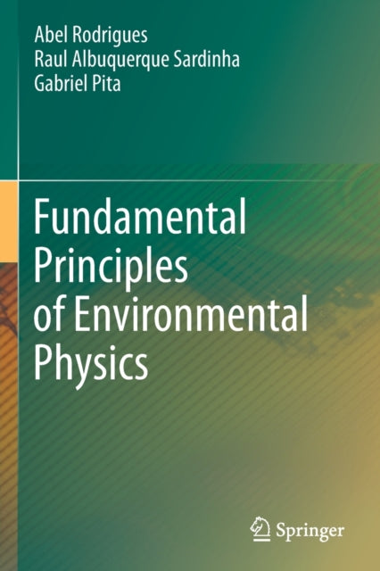 Book cover of: Fundamental Principles of Environmental Physics. By: Abel Rodrigues