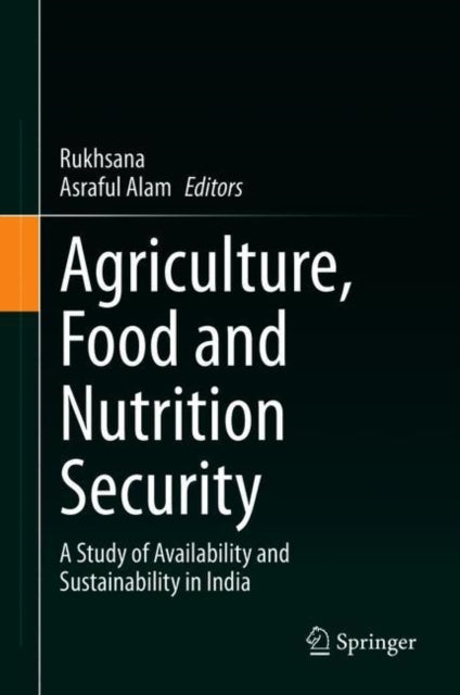 Book cover of: Agriculture, Food and Nutrition Security. By: Rukhsana