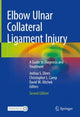 Book cover of: Elbow Ulnar Collateral Ligament Injury. By: Joshua S. Dines
