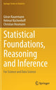 Book cover of: Statistical Foundations, Reasoning and Inference. By: Göran Kauermann