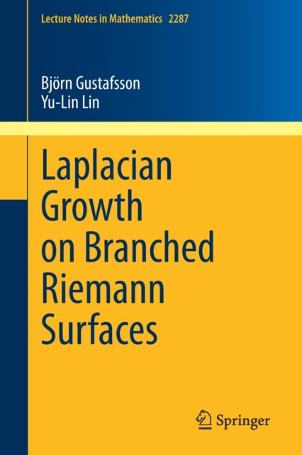 Book cover of: Laplacian Growth on Branched Riemann Surfaces. By: Bjö Gustafsson