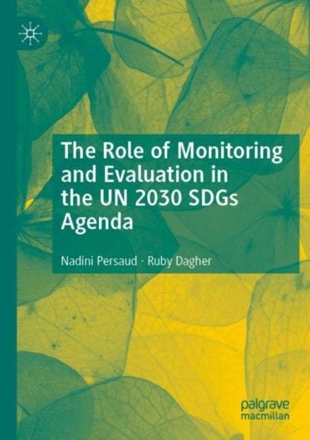 Book cover of: Role of Monitoring and Evaluation in the UN 2030 SDGs Agenda. By: Nadini Persaud