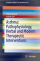Book cover of: Asthma: Pathophysiology, Herbal and Modern Therapeutic Interventions. By: Sheikh Rayees
