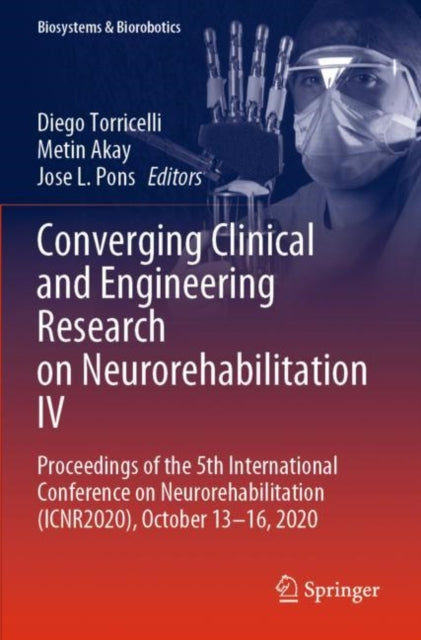 Book cover of: Converging Clinical and Engineering Research on Neurorehabilitation IV. By: Diego Torricelli
