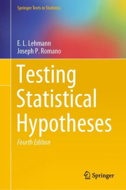 Book cover of: Testing Statistical Hypotheses. By: Joseph P. Romano