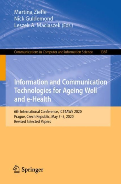 Book cover of: Information and Communication Technologies for Ageing Well and e-Health. By: Martina Ziefle