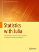 Book cover of: Statistics with Julia. By: Yoni Nazarathy