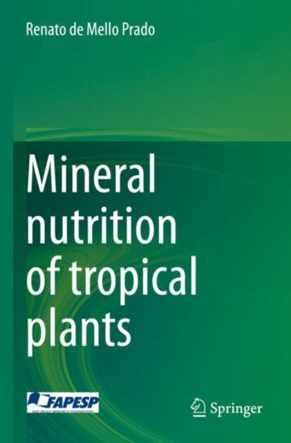 Book cover of: Mineral nutrition of tropical plants. By: Renato de Mello Prado