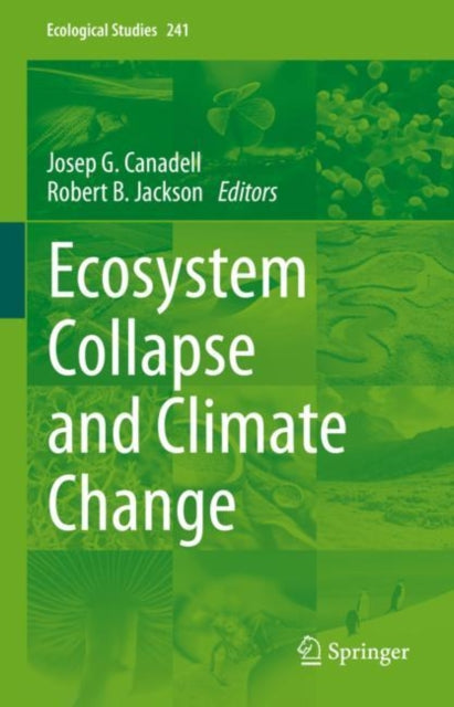 Book cover of: Ecosystem Collapse and Climate Change. By: Josep G. Canadell