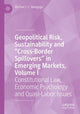 Book cover of: Geopolitical Risk, Sustainability and “Cross-Border Spillovers” in Emerging Markets, Volume I. By: Michael I. C. Nwogugu