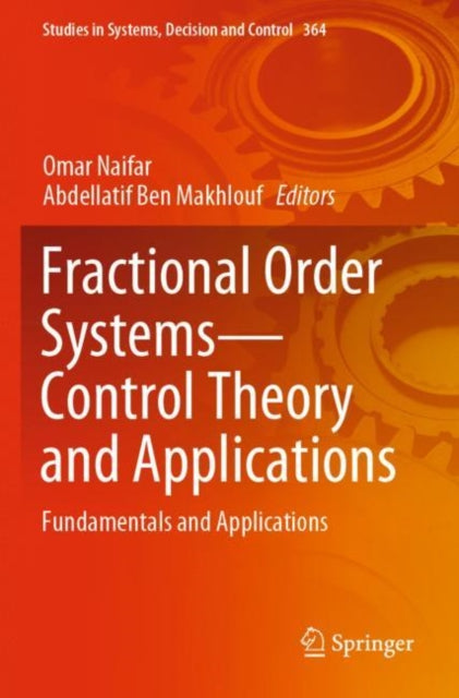 Book cover of: Fractional Order Systems—Control Theory and Applications. By: Omar Naifar