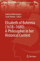 Book cover of: Elisabeth of Bohemia (1618–1680): A Philosopher in her Historical Context. By: Sarah Hutton
