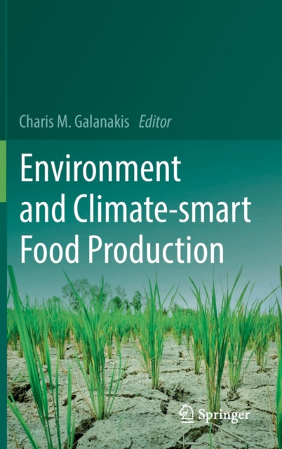 Book cover of: Environment and Climate-smart Food Production. By: Charis M. Galanakis