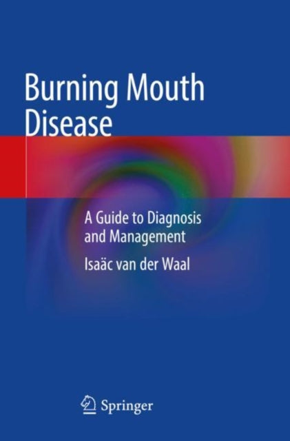Book cover of: Burning Mouth Disease. By: Isaäc van der Waal