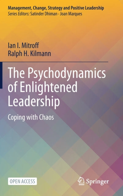 Book cover of: Psychodynamics of Enlightened Leadership. By: Ian I. Mitroff