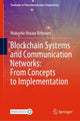 Book cover of: Blockchain Systems and Communication Networks: From Concepts to Implementation. By: Mubashir Husain Rehmani
