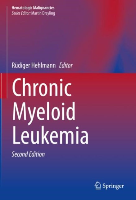 Book cover of: Chronic Myeloid Leukemia. By: Rüdiger Hehlmann