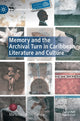 Book cover of: Memory and the Archival Turn in Caribbean Literature and Culture. By: Marta Fernández Campa