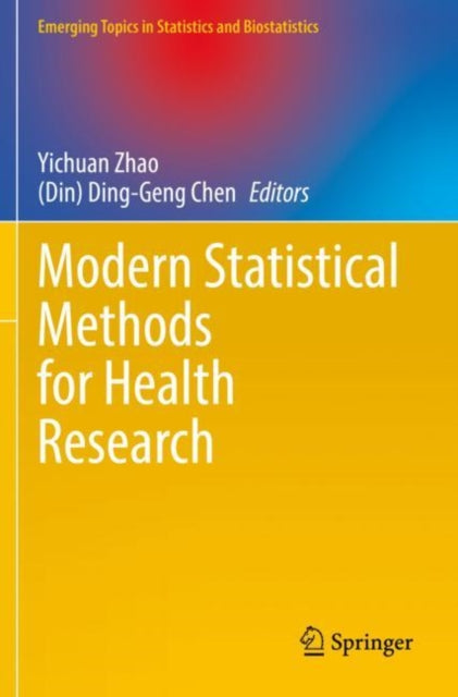 Book cover of: Modern Statistical Methods for Health Research. By: Yichuan Zhao