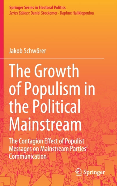 Book cover of: Growth of Populism in the Political Mainstream. By: Jakob Schwörer