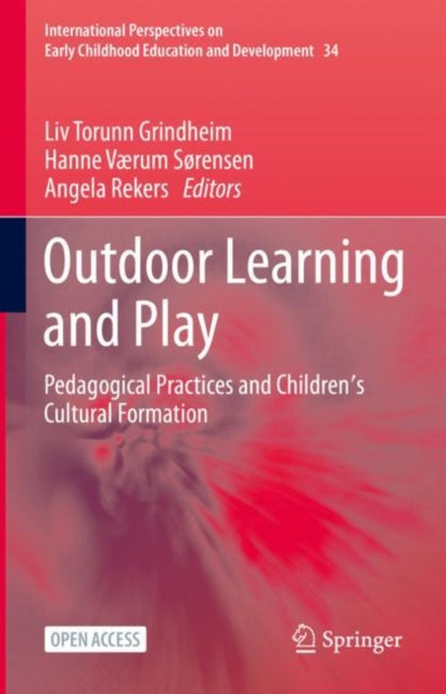 Book cover of: Outdoor Learning and Play. By: Liv Torunn Grindheim