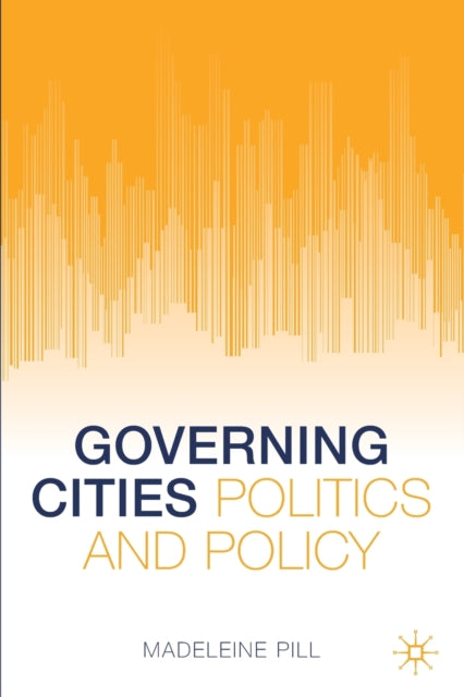 Book cover of: Governing Cities. By: Madeleine Pill