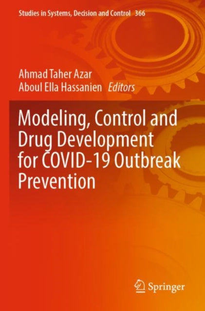 Book cover of: Modeling, Control and Drug Development for COVID-19 Outbreak Prevention. By: Ahmad Taher Azar