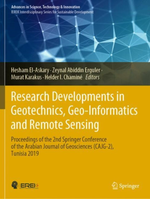 Book cover of: Research Developments in Geotechnics, Geo-Informatics and Remote Sensing. By: Hesham El-Askary