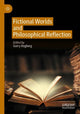 Book cover of: Fictional Worlds and Philosophical Reflection. By: Garry Hagberg