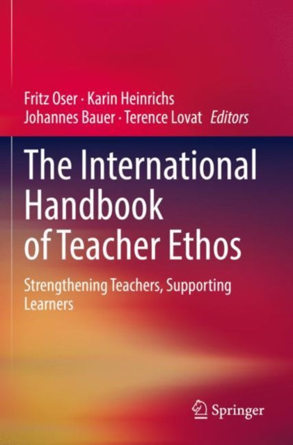Book cover of: International Handbook of Teacher Ethos. By: Fritz Oser