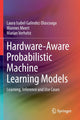 Book cover of: Hardware-Aware Probabilistic Machine Learning Models. By: Laura Isabel Galindez Olascoaga